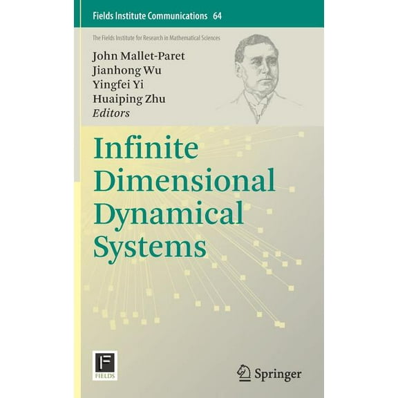 Fields Institute Communications Infinite Dimensional Dynamical Systems, Book 64, (Hardcover)