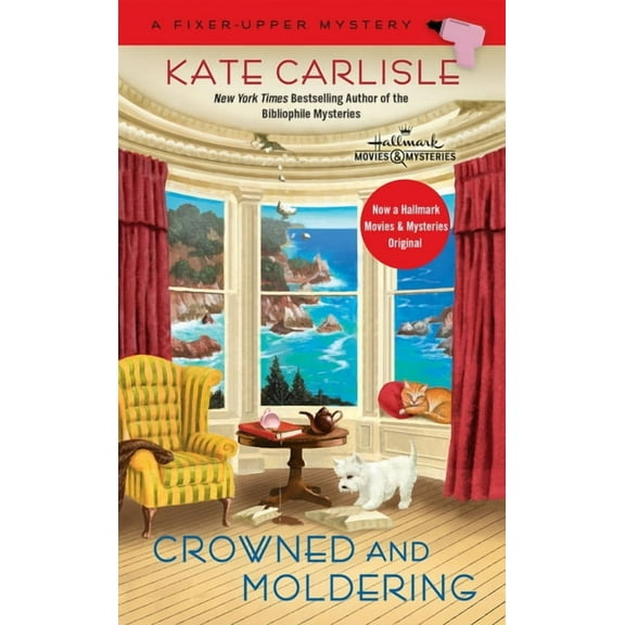 Fixer-Upper Mystery Crowned and Moldering, Book 3, (Paperback)