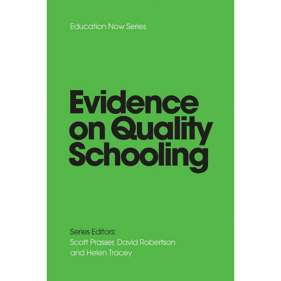 EVIDENCE on QUALITY SCHOOLING, (Paperback)