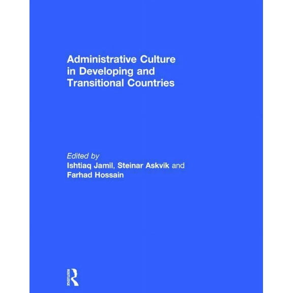 Administrative Culture in Developing and Transitional Countries, (Hardcover)