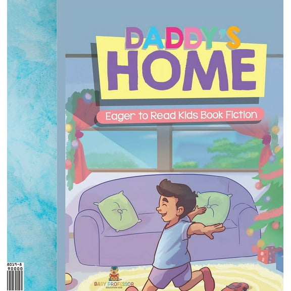 Daddy's Home Eager to Read Kids Book Fiction, (Hardcover)