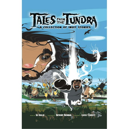 Tales from the Tundra (English) : A Collection of Inuit