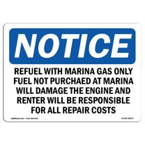 OSHA Notice Sign - Refuel With Marina Gas Only Fuel Not Purchased | Decal | Protect Your Business, Construction Site |  Made in the USA