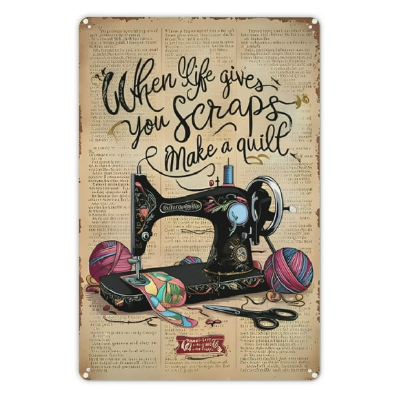 Vintage Sewing Machine Metal Sign, Wall Decor, 8x12 inches, Waterproof, Pre-drilled, HD Printing, with Inspirational Quote When Life Gives You Scraps Make a Quilt