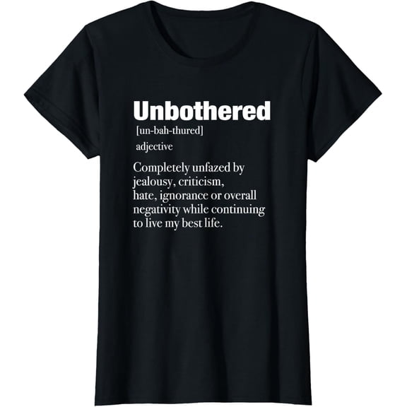 t-shirt Unbothered Definition Confident Woman Mood T-Shirt.