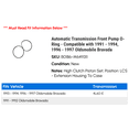 thumbnail image 2 of Automatic Transmission Front Pump O-Ring - Compatible with 1991 - 1994, 1996 - 1997 Oldsmobile Bravada 1992 1993, 2 of 2