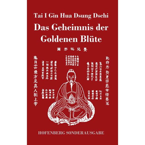 Tai I Gin Hua Dsung Dschi: Das Geheimnis der Goldenen Blüte (Hardcover)