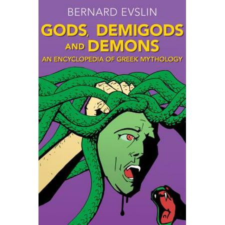 Gods, Demigods and Demons : An Encyclopedia of Greek (Best Greek Mythology Games)