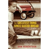 The Greatest Thing Since Sliced Bread, (Paperback) - Walmart.com