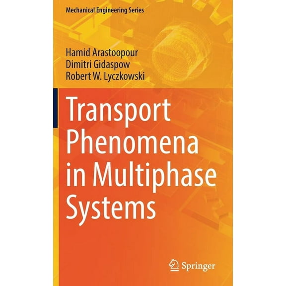Mechanical Engineering Transport Phenomena in Multiphase Systems, (Hardcover)