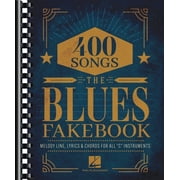 The Blues Fake Book: Melody Line, Lyrics, & Chords for All C Instruments, (Paperback)