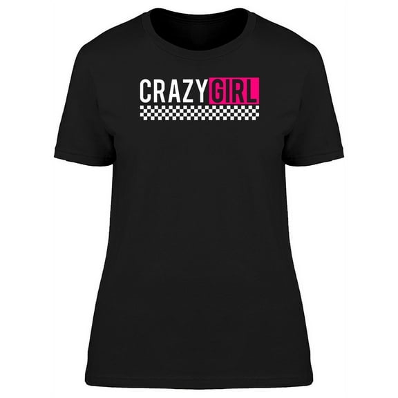 Crazy Girl Checkered Slogan T-Shirt Women -Image by Shutterstock, Female Large