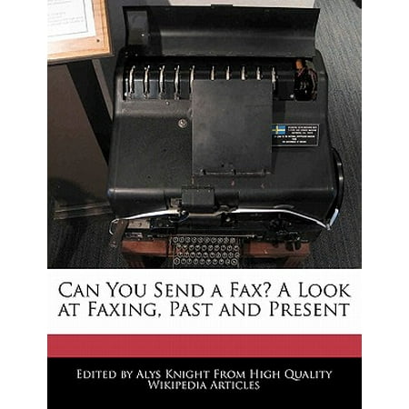 Can You Send a Fax? a Look at Faxing, Past and