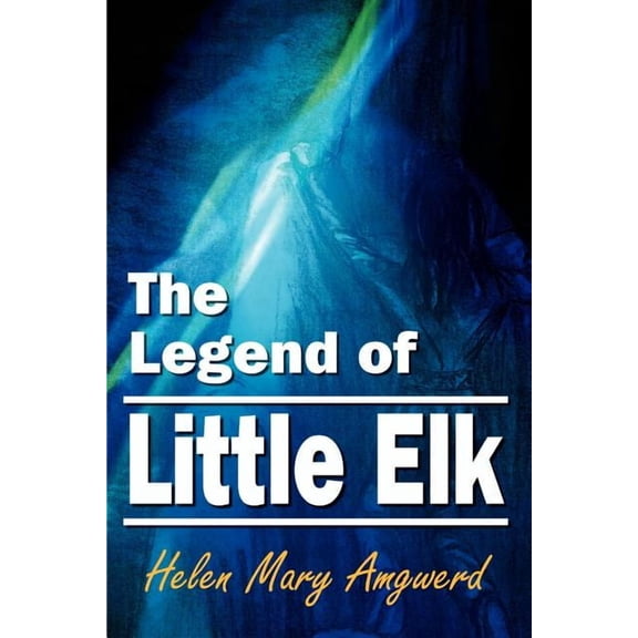 The Legend of Little Elk, (Paperback)