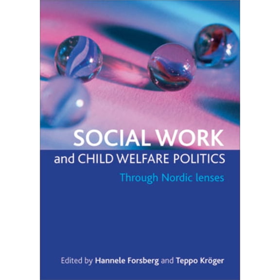 Social Work and Child Welfare Politics: Through Nordic Lenses, (Hardcover)