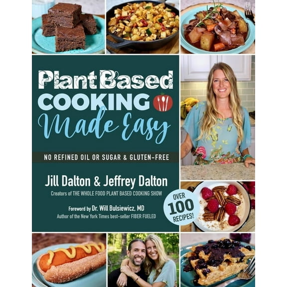 Plant Based Cooking Made Easy : Over 100 Recipes (Paperback)