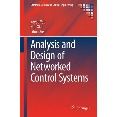 Network Systems Design - Analysis and Design of Networked Control Systems - eBook