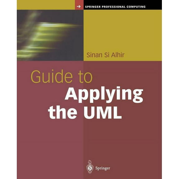 Springer Professional Computing Guide to Applying the UML, (Paperback)