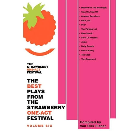 The Best Plays from the Strawberry One-Act Festival (The Best One Act Plays)