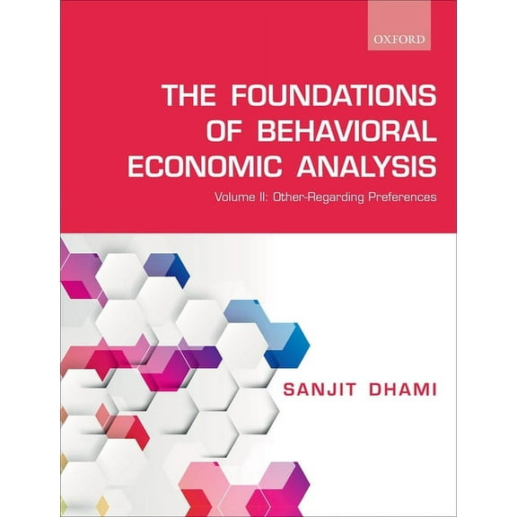 The Foundations of Behavioral Economic Analysis: Volume II: Other-Regarding Preferences, (Paperback)