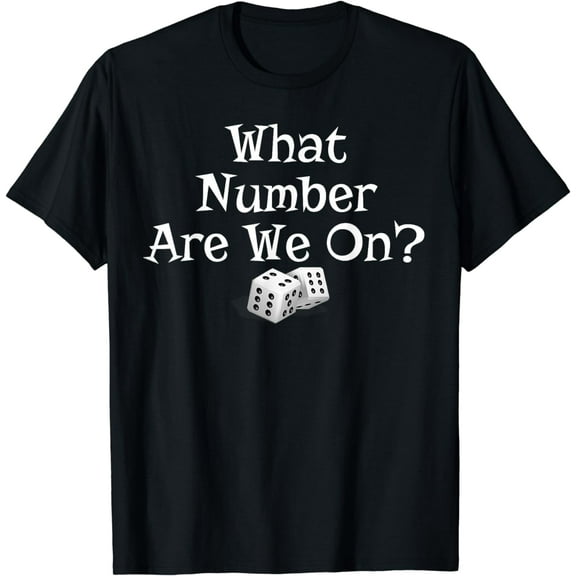 What Number Are We On? Funny Bunco T Shirt