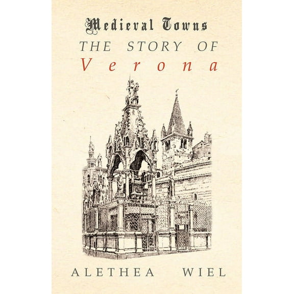 The Story of Verona (Medieval Towns Series), (Paperback)