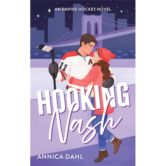 Empire Hockey Hooking Nash: A Spicy Friends-To-Lovers Hockey Romance, (Paperback)