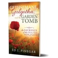 thumbnail image 3 of Gethsemane, Golgotha, and the Garden Tomb: The Sacrifice of the Exalted Son of God (Paperback), 3 of 5