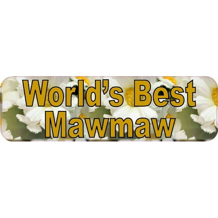 10in x 3in World''s Best Mawmaw Vinyl Bumper magnets  Car magnetic magnet (Best Car Under 500k)