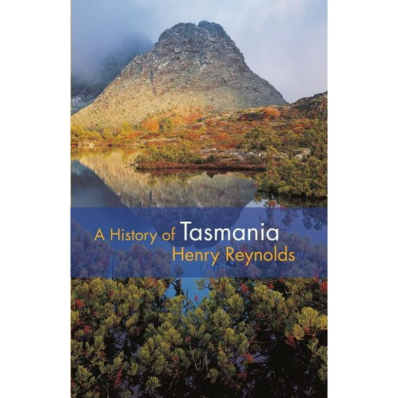 A History of Tasmania, (Paperback)
