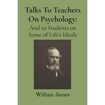 Talks To Teachers On Psychology, (Paperback)