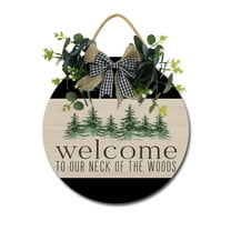Welcome To Our Neck Of The Woods Front Door Sign Funny Wreaths Hanging Wooden Plaque Decoration Round Rustic Wood Farmhouse Porch Decor for Home Front Door Decor, 12 x 12 Inch