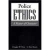 Police Ethics : A Matter of Character (Paperback) 9781928916222