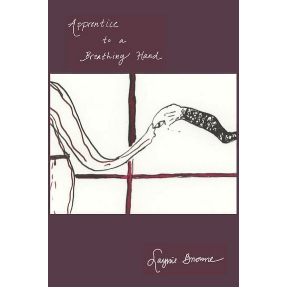 Apprentice to a Breathing Hand, (Paperback)