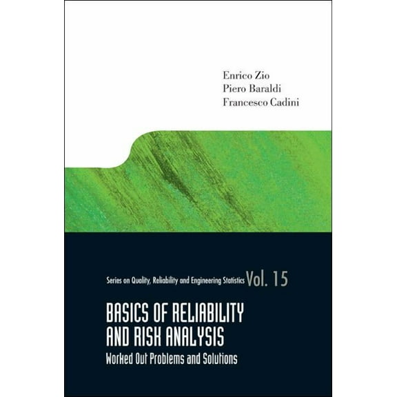 Quality, Reliability and Engineering Sta Basics of Reliability & Risk Analysis, Book 15, (Hardcover)