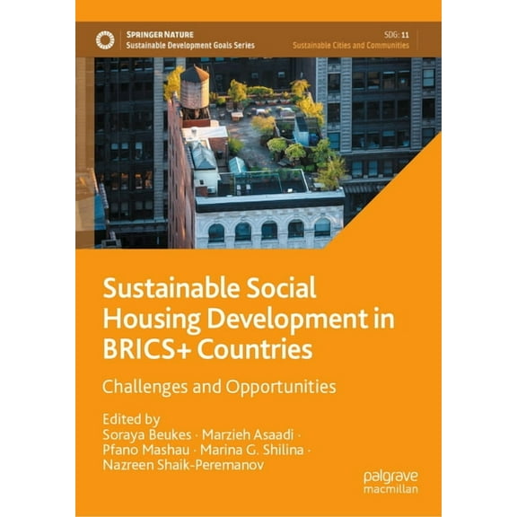 Sustainable Development Goals Sustainable Social Housing Development in Brics Countries: Challenges and Opportunities, (Hardcover)