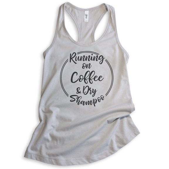 Running On Coffee And Dry Shampoo Tank Top, Ladies Racerback Tank Top, Trendy Tank, Lady Boss Tank, Silver Gray, Large