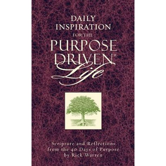 Daily Inspiration for the Purpose Driven Life