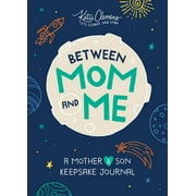 KATIE CLEMONS Between Mom and Me: A Mother and Son Keepsake Journal (Paperback)