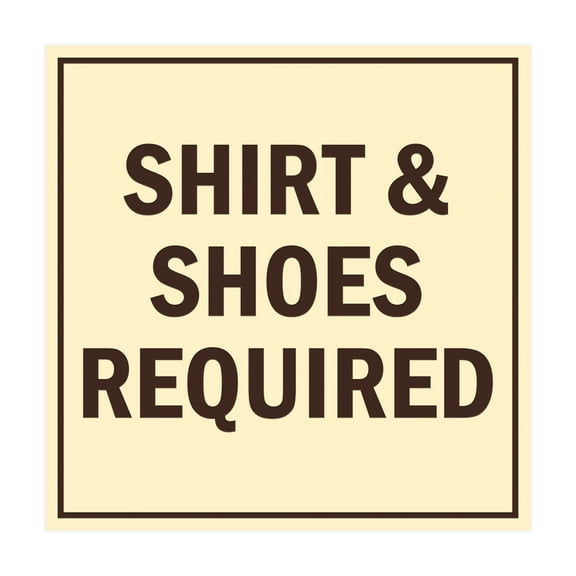 Square Shirt & Shoes Required Sign (Ivory/Dark Brown) - Small
