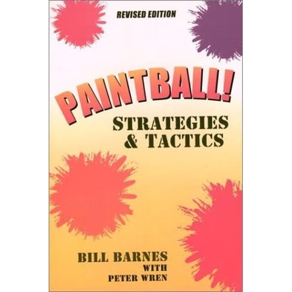 Pre-Owned Paintball!: Strategies & Tactics (Paperback) 0914457527 9780914457527