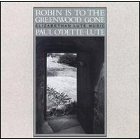 Pre-Owned Robin is to the Greenwood Gone: Elizabethan Lute Music (CD 0075597912326) by Paul O Dette (lute)
