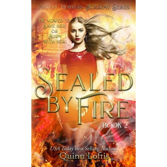Sealed by Fire: The Nature Hunters Academy Series, Book 2