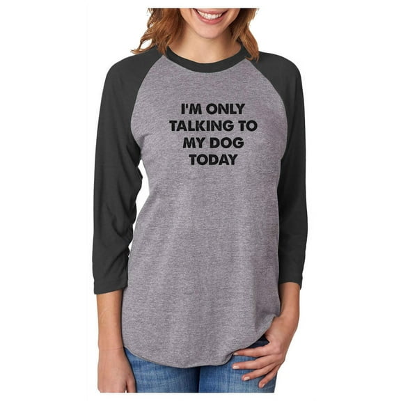 Tstars Womens Dog Lover Shirt Gift for Dog Owner Only Talking to my Dog Today Introverts Funny Humor Animal Lovers Shirt Pet Gifts for Her 3-4 Women Sleeve Baseball Jersey Shirt