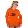 thumbnail image 4 of Too Lazy Ironic Halloween Costume Sweatshirt for Men or Women Brisco Brands X, 4 of 6