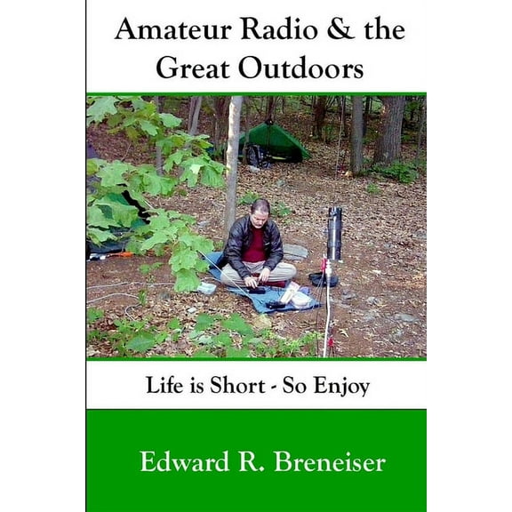 Amateur Radio and the Great Outdoors (Paperback)