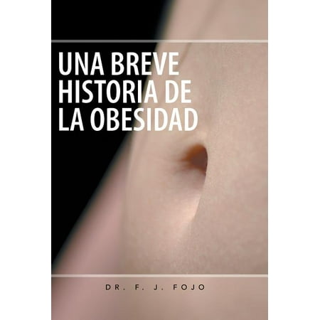 Una Breve Historia de La Obesidad (Hardcover)