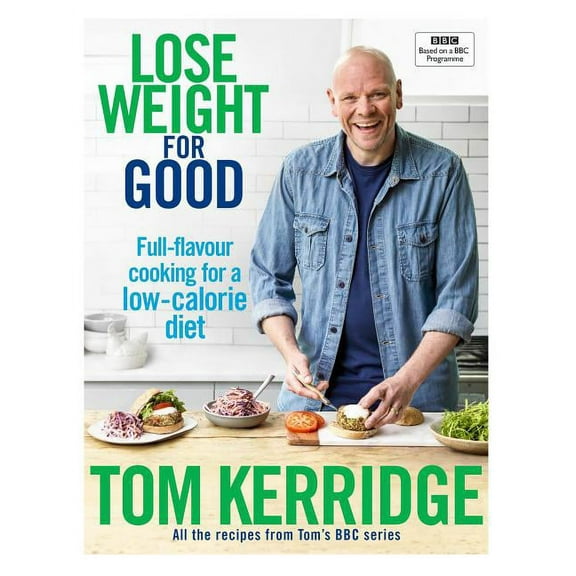 Lose Weight for Good: Full-Flavour Cooking for a Low-Calorie Diet, (Hardcover)