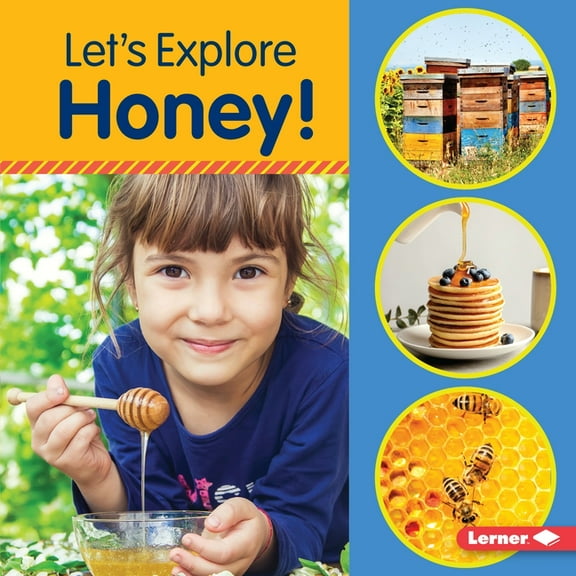 Food Field Trips: Let's Explore Honey! (Hardcover)