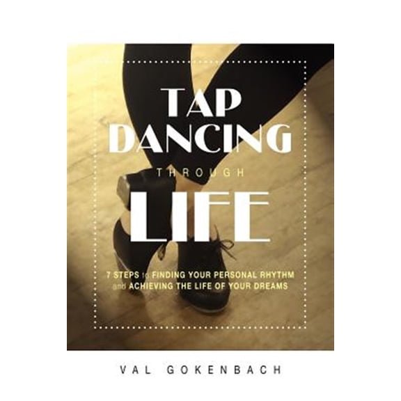 Pre-Owned Tap Dancing Through Life (Paperback) 1599320495 9781599320496